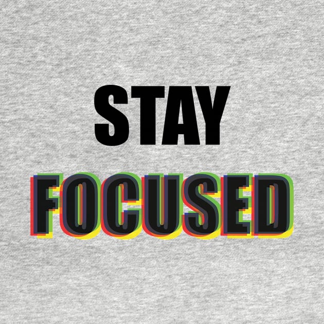 Stay focused - inspirational by Vane22april